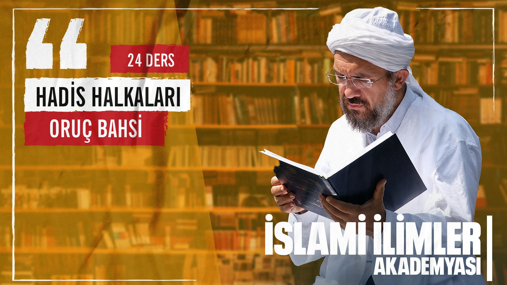 Halkayı Bozma: Hadis Halkası Oruç Bahsi 24 Video