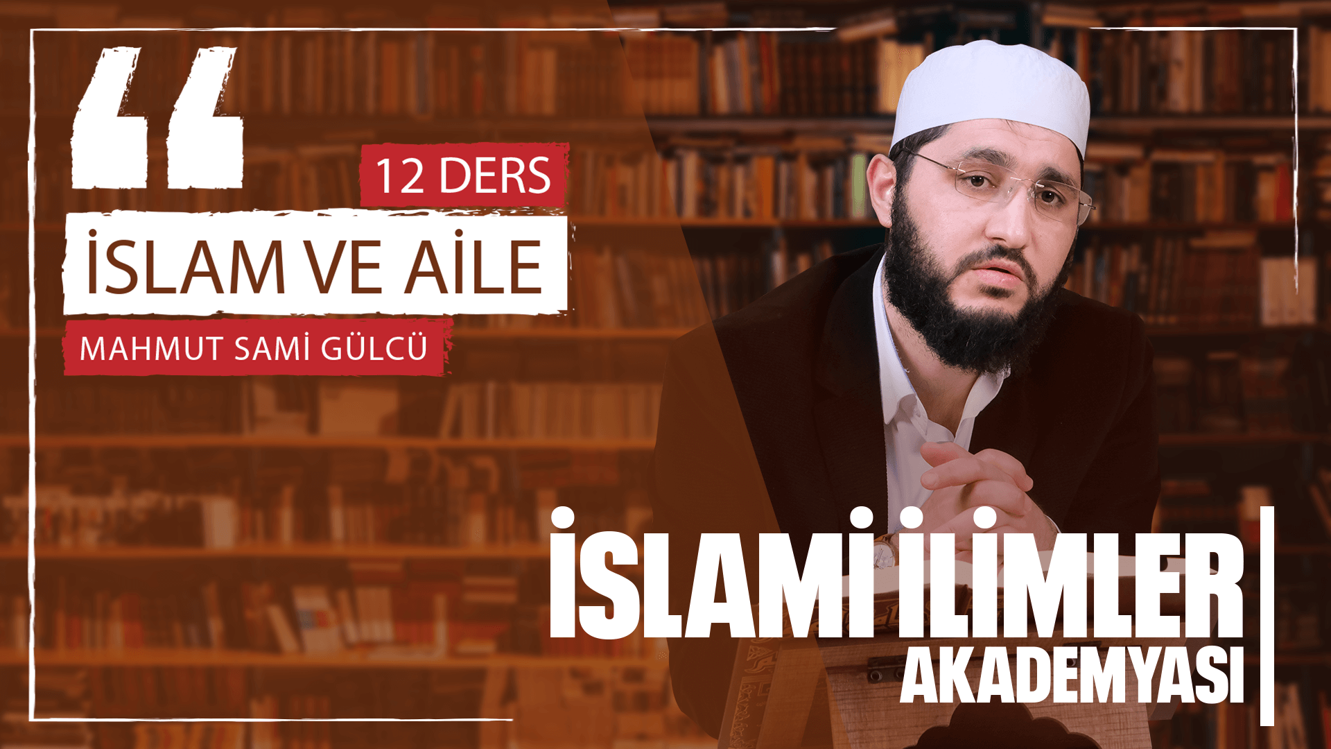 Halkayı Bozma: İslam ve Aile Dersleri 12 Video