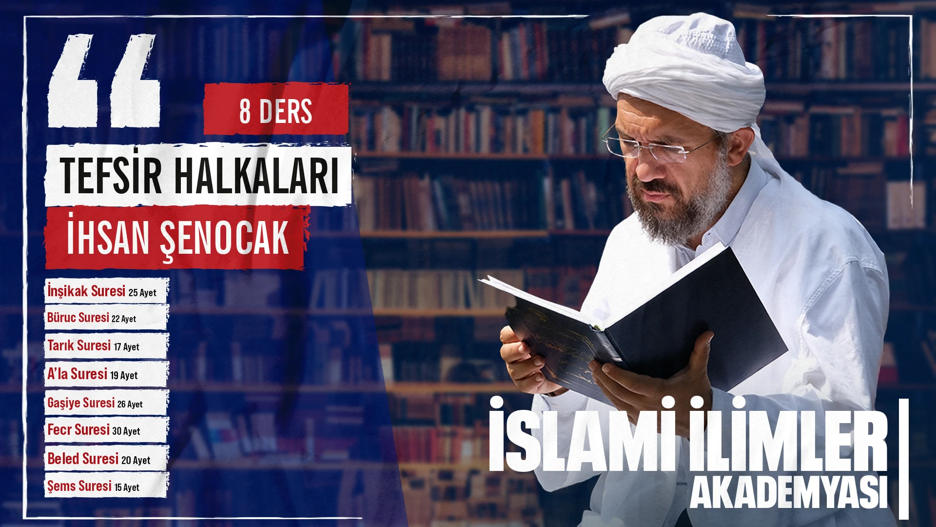 Halkayı Bozma: Tefsir Halkaları İnşikak/Büruc/Tarık/A'la/Gaşiye/Fecr/Beled/Şems