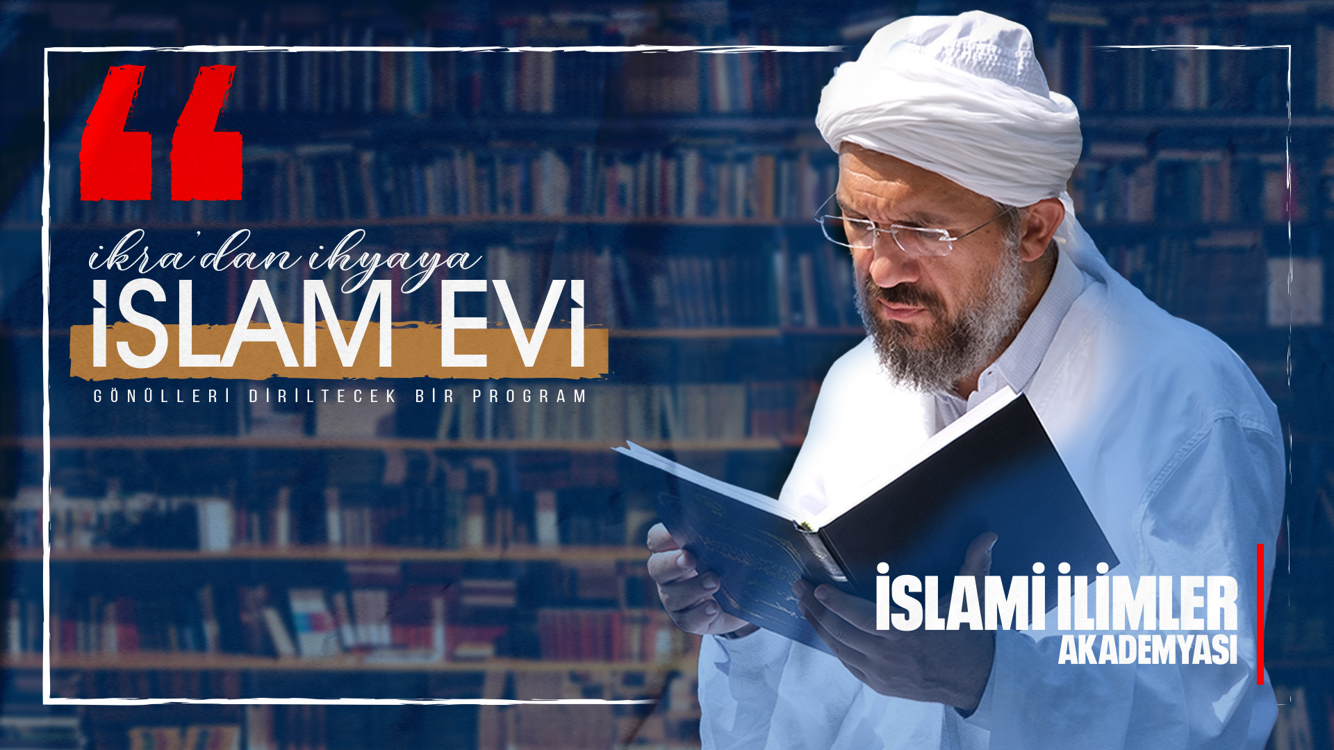 İKRA'DAN İHYAYA İSLAM EVİ